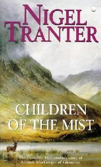 Nigel Tranter () Children of the Mist ( ) 