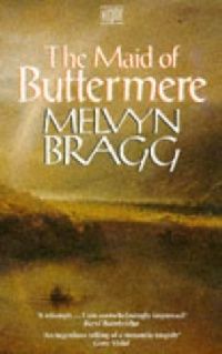 Melvyn Bragg The Maid of Buttermere ( ) 