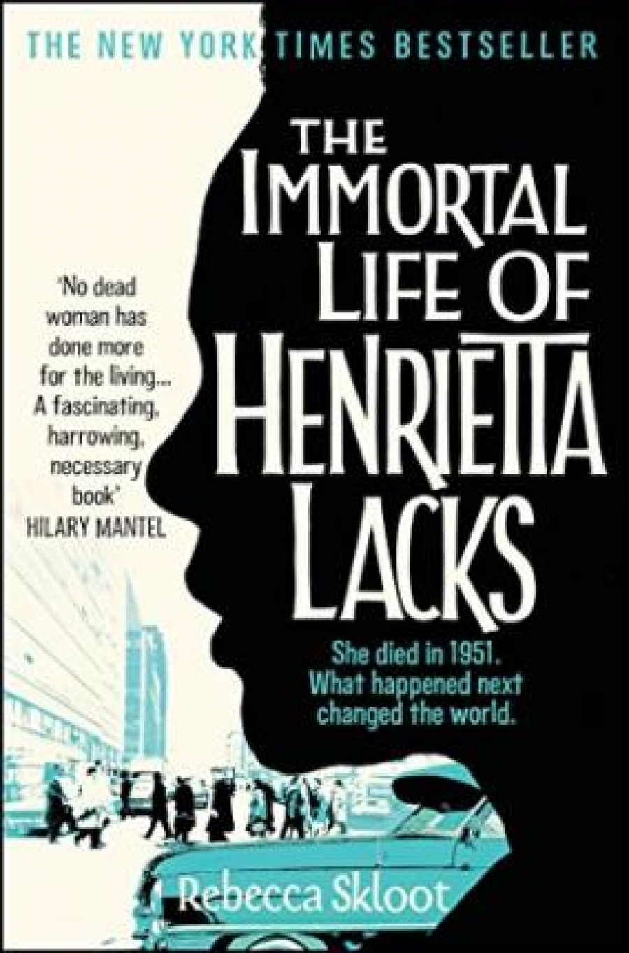 Skloot Rebecca The Immortal Life of Henrietta Lacks 