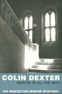 Dexter Colin Service Of All The Dead 