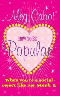 Cabot Meg ( ) How to be Popular ( ) 