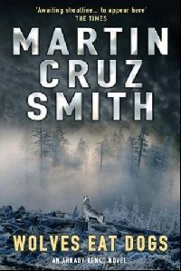 Cruz Smith Martin Wolves Eat Dogs 