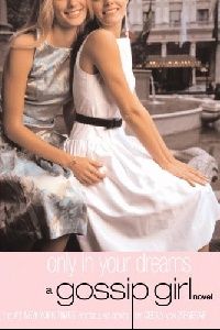 Ziegesar, Cecily Von Gossip Girl #9: Only In Your Dreams (. .    ) 
