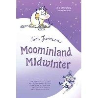 Jansson Tove Moominland Midwinter 