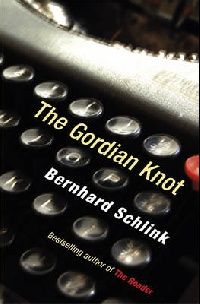 Schlink, Bernhard The Gordian Knot 