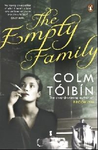 T ib n, Colm The Empty Family ( ) 