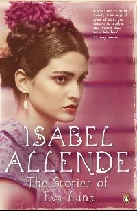 Isabel, Allende The Stories of Eva Luna (  ) 