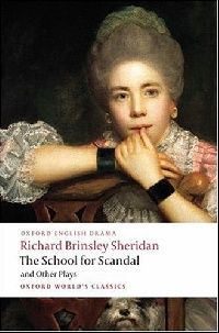 Sheridan The School for Scandal and Other Plays (.  ) 