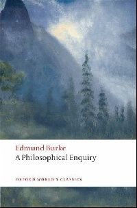 Burke, Edmund Philosophical enquiry into the origin of our ideas of the sublime and beautiful (        ) 