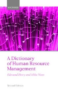 Mike, Heery, Edmund; Noon A Dictionary of Human Resource Management (   ) 