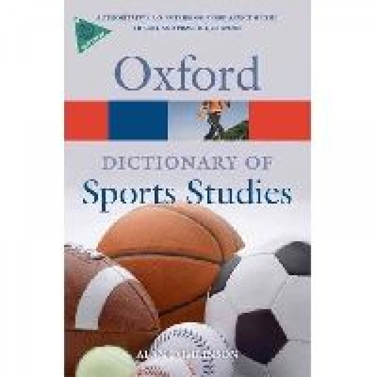 Alan Tomlinson A Dictionary of Sports Studies (Oxford Paperback Reference) 
