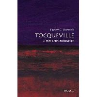 Mansfield Harvey, Winthrop Delba Tocqueville: A Very Short Introduction 