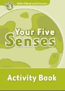 Oxford Read and Discover Level 3 Your Five Senses Activity Book 
