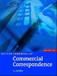 Ashley Oxford Handbook of Commercial Correspondence, New Edition: Handbook 