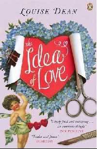Louise Dean The Idea of Love 