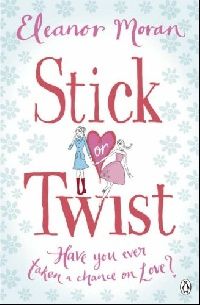 Eleanor Moran Stick Or Twist (  ) 