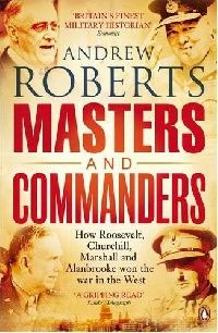 Andrew Roberts Masters and Commanders (  ) 