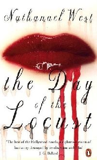 Nathanael West () The Day of the Locust ( ) 