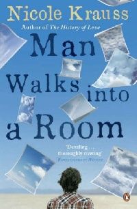 Nicole Krauss () Man Walks Into a Room (   ) 