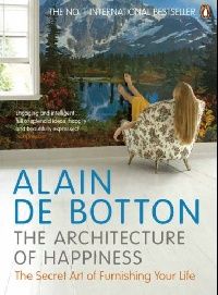 Alain de Botton The Architecture of Happiness 