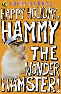 Harris, Poppy Happy Holiday, Hammy the Wonder Hamster! 