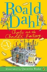 Dahl Roald ( ) Charlie and the Chocolate Factory 