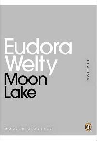 Welty, Eudora Moon Lake 