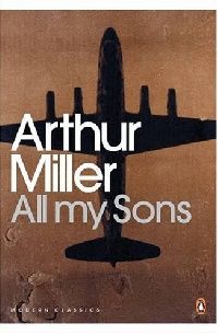 Arthur Miller All My Sons (  ) 