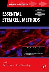 Lanza R. Essential Stem Cell Methods 
