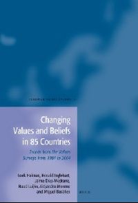 Loek Halman, Ronald Inglehart Changing Values and Beliefs in 85 Countries (     85 ) 