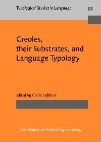 Creoles, Their Substrates, and Language Typology 