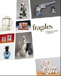 Fragiles: Porcelain, Glass and Ceramics ( :,  ) 