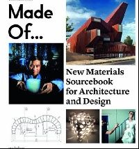 Made of: New Materials Sourcebook for Architecture and Design ( :       ) 