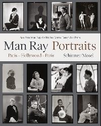 Man Ray Portraits. Paris, Hollywood, Paris 1921-1976 (. , ,  1921-1976) 