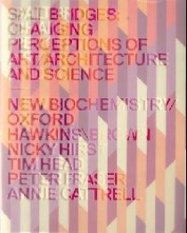 Coles Alex Salt Bridges. Changing Perceptions of Art, Architecture and Science 