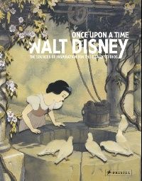 Bruno, Girveau Once Upon a Time: Walt Disney (Sources of Inspiration for the Disney Studios) (-:  ) 