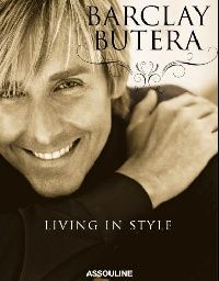 Barclay, Butera Barclay Butera: Living in Style ( :   ) 