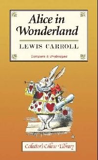 Lewis C. Alice's Adventures in Wonderland & Through the Looking-Glass (.        ) 