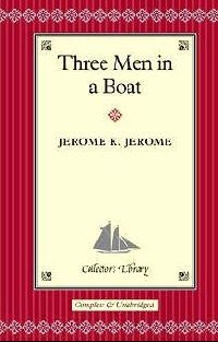 Jerome J.K. () Three Men in a Boat (illustrated) (  ) 