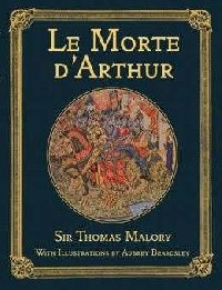 Malory Sir Thomas () Le Morte d'Arthur (  ) 