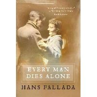 Fallada Hans Every Man Dies Alone 