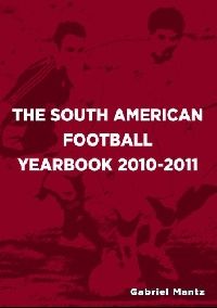 Gabriel, Mantz South american football yearbook 2010-2011 