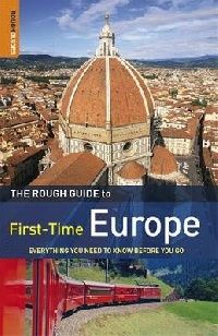 Doug L. The Rough Guide First-Time Europe 