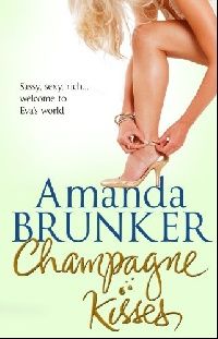 Amanda, Brunker Champagne kisses 
