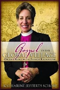 Schori, Katherine Jefferts The gospel in the global village 
