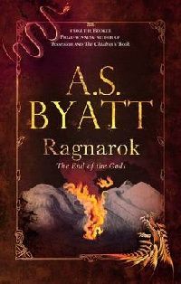 Byatt A S Ragnarok () 