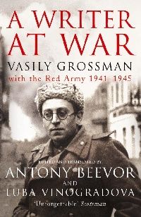 Grossman, Vasily A Writer at War 