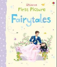 Litchfield J. First Picture Fairytales 