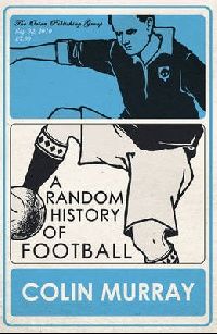 Colin, Murray A Random History of Football 