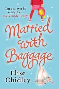 Chidley, Elise Married with Baggage 